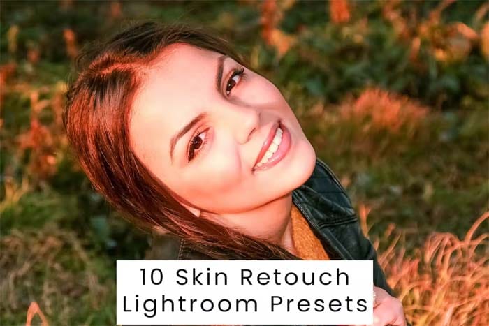 10 Skin Retouch Lightroom Presets Free Download 10 Skin Retouch Lightroom Presets