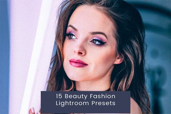 15 Beauty Fashion Lightroom Presets 15 Beauty Fashion Presets