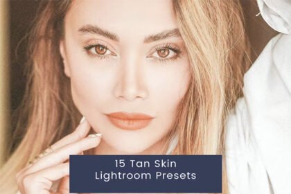 15 Lightroom Presets for Light Brown Skin