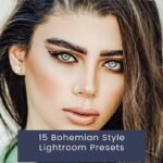 15 Bohemian Style Lightroom Presets