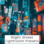 Night Street Lightroom Presets