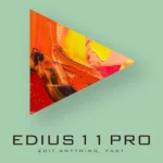 EDIUS 11 Full Version Download